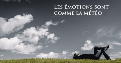Les émotions sont comme la météo