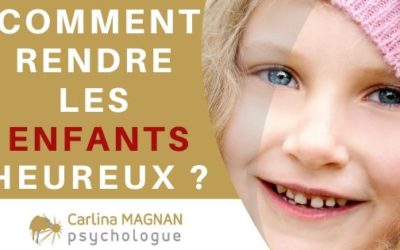 Comment rendre les enfants heureux?